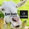 Rave Goatz (Breakbeat Rave Mix) - Single album lyrics, reviews, download