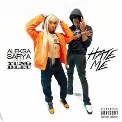 Hate Me (feat. Yung Bleu) - Single by Aleksa Safiya album reviews, ratings, credits