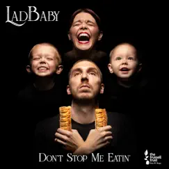 Don't Stop Me Eatin' - Single by LadBaby album reviews, ratings, credits