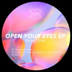 Open Your Eyes (Carlos De La Ruiz Remix) Song Lyrics