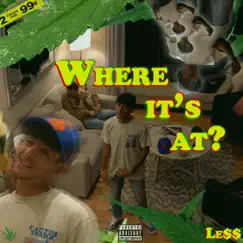 Where It's At? - Single by Le$$ album reviews, ratings, credits