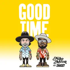 GOOD TIME (feat. Shaggy) Song Lyrics