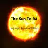 The Sun Te Rā - Single album lyrics, reviews, download