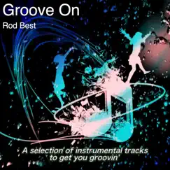 Groove On by Rod Best album reviews, ratings, credits