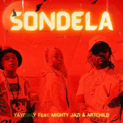 Sondela (feat. Mighty Jazi & Artchildafrica) Song Lyrics