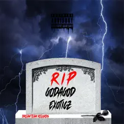 R.I.P (feat. Exoticz) - Single by GQdaGod album reviews, ratings, credits