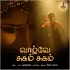 Vaazhve Sugam Sugam (Naatpadu Theral) - Single album lyrics, reviews, download