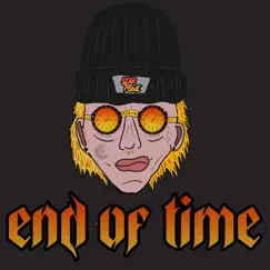 END of TIME (feat. The Brain Cell & Grizzly Atoms) Song Lyrics