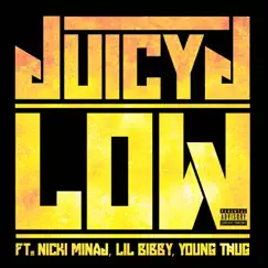 Low (feat. Nicki Minaj, Lil Bibby & Young Thug) - Single by Juicy J album reviews, ratings, credits