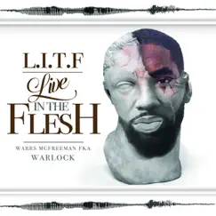L.I.T.F (Live In the Flesh) - Single by Warrs Mcfreeman album reviews, ratings, credits