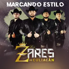 Marcando Estilo by Los Zares de Culiacan album reviews, ratings, credits