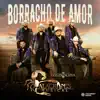 Borracho De Amor - Single album lyrics, reviews, download