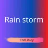 Rain Storm - Single album lyrics, reviews, download