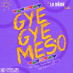 Gyegye Meso (feat. RJZ, Darkovibes & $pacely) Song Lyrics