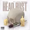 Head Bust (feat. Cix Woodz) - Single album lyrics, reviews, download