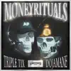 MONEY RITUALS (feat. Triple Tix) - Single album lyrics, reviews, download