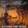 Against the Wave - Single album lyrics, reviews, download