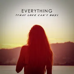 Everything (That Love Can't Buy) - Single by Tullio album reviews, ratings, credits