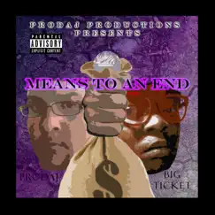 Means to an End by Prodaj and Big Ticket album reviews, ratings, credits