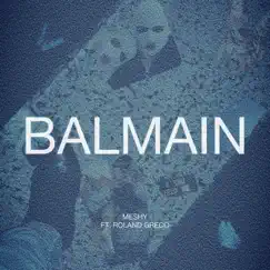 BALMAIN (feat. Roland Greco) - Single by Meshy album reviews, ratings, credits