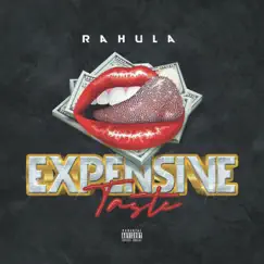 Expensive Taste (feat. Supreme Dreski) - Single by Rahula Gold album reviews, ratings, credits