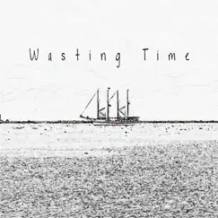 Wasting Time - Single by Fallen Pine album reviews, ratings, credits