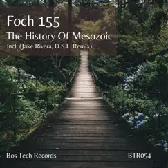 The History of Mesozoic - EP by Foch 155 album reviews, ratings, credits