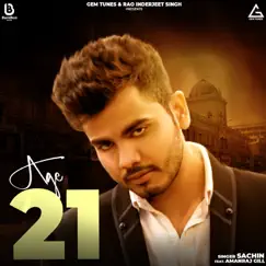 Age 21 (feat. Amanraj Gill) - Single by Sachin album reviews, ratings, credits