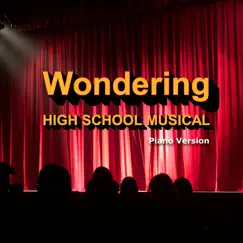 Wondering (High School Musical) [Piano Version] Song Lyrics