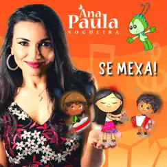Se Mexa - Single by Ana Paula Nogueira album reviews, ratings, credits