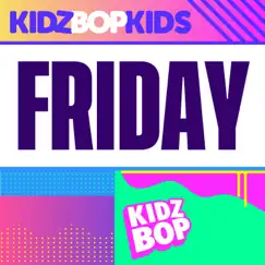 Friday - Single by KIDZ BOP Kids album reviews, ratings, credits