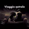 Viaggio astrale, New age musica - Dormire profondamente album lyrics, reviews, download