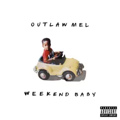Weekend Baby by Outlaw Mel & The Outfit, TX album reviews, ratings, credits