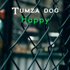 Happy - Single by Tumza dog album reviews, ratings, credits