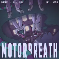 Motorbreath (feat. J $tash) Song Lyrics