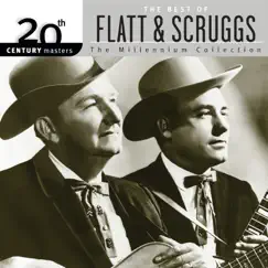 20th Century Masters: The Millennium Collection: Best Of Flatt & Scruggs by Lester Flatt, Earl Scruggs & The Foggy Mountain Boys album reviews, ratings, credits