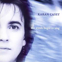 The Winds Begin To Sing by Karan Casey album reviews, ratings, credits