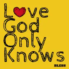 Love God Only Knows (L.G.O.K) - Single by BLESS KOGGE album reviews, ratings, credits