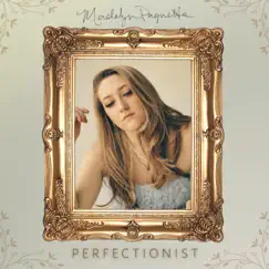 Perfectionist - Single by Madelyn Paquette album reviews, ratings, credits