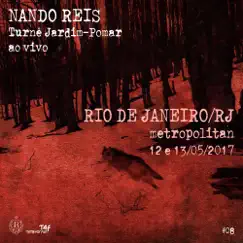 Turnê Jardim-Pomar, Rio de Janeiro/RJ - 12 e 13 de Maio de 2017, #8 (Ao Vivo) by Nando Reis album reviews, ratings, credits