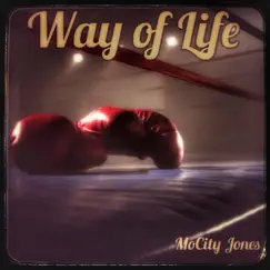 Way of Life - Single by Mocity Jones album reviews, ratings, credits