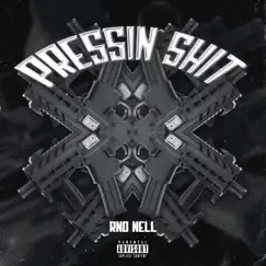 Pressin Shit (Remix) Song Lyrics
