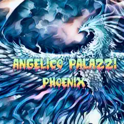 Phoenix - Single by Angelico Palazzi album reviews, ratings, credits