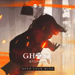 Open Your Mind - Single by Ghost Stories & D-Block & S-te-Fan album reviews, ratings, credits