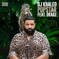 POPSTAR (feat. Drake) - Single by DJ Khaled album reviews, ratings, credits