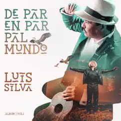 De Par En Par Pal Mundo by Luis Silva album reviews, ratings, credits