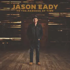 To the Passage of Time by Jason Eady album reviews, ratings, credits