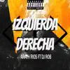 Izquierda Derecha Ya (feat. Dj Rob) - Single album lyrics, reviews, download