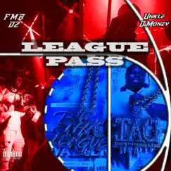 League Pass (feat. FMB Dz) - Single by Unkle Dmoney album reviews, ratings, credits