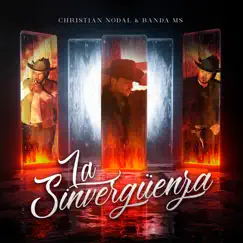 La Sinvergüenza - Single by Christian Nodal & Banda MS de Sergio Lizárraga album reviews, ratings, credits